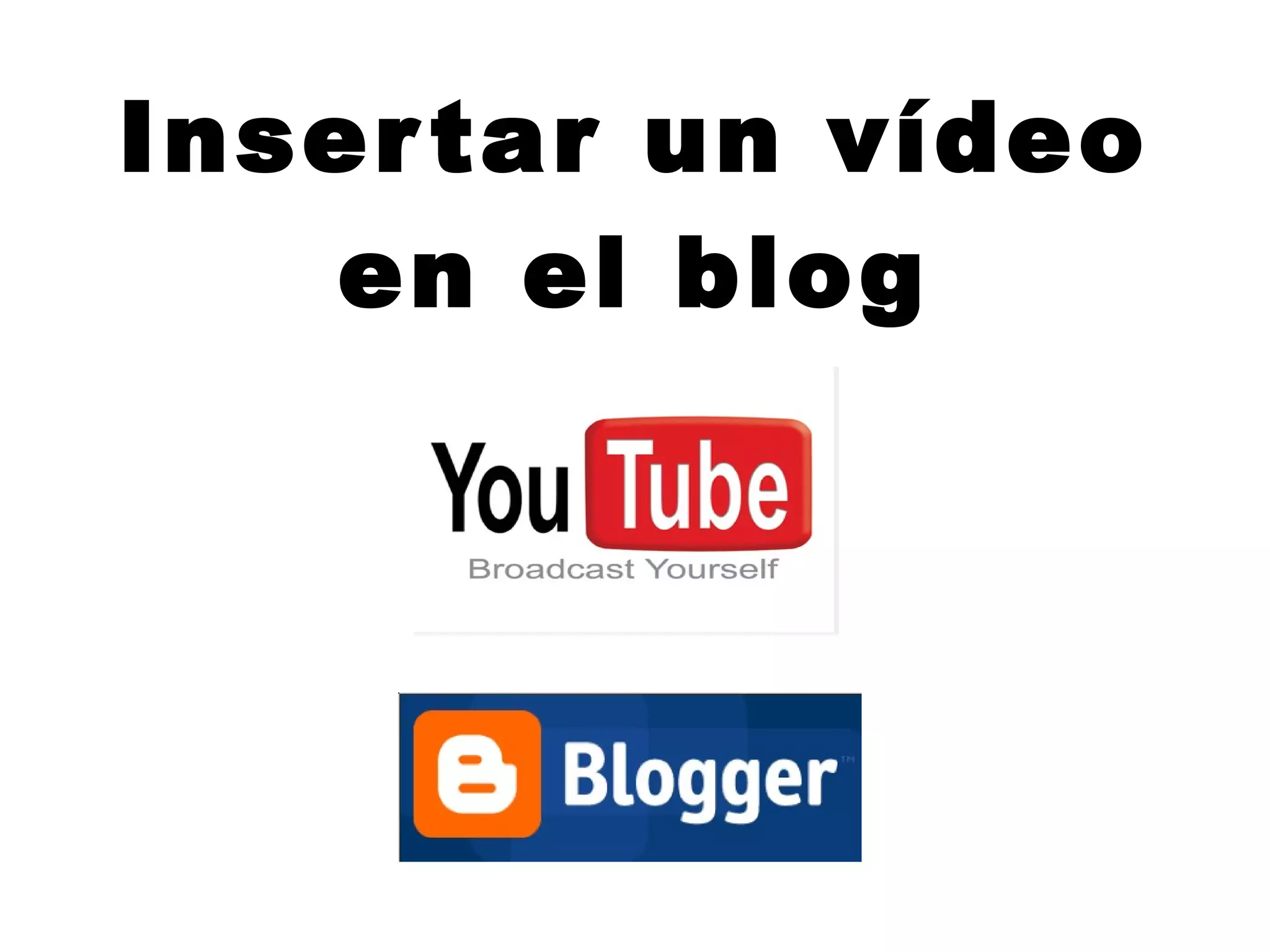 Insertar un vídeo en el blog