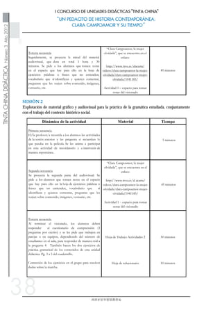 38
Explotación de material gráfico y audiovisual para la práctica de la gramática estudiada, conjuntamente
con el trabajo del contexto histórico social.
 