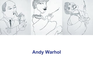 Andy Warhol
 