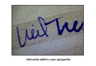 Alteración aditiva o por agregación
 