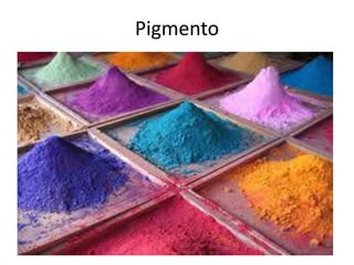 Pigmento
 