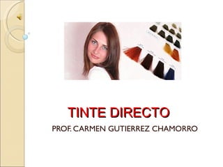 TINTE DIRECTO PROF. CARMEN GUTIERREZ CHAMORRO 