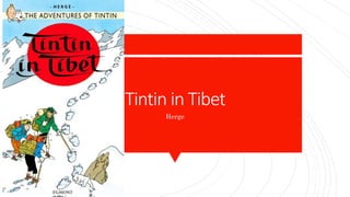 Tintin in Tibet
Herge
 