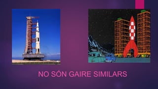 NO SÓN GAIRE SIMILARS
 