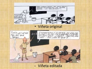 • Viñeta original
• Viñeta editada
 
