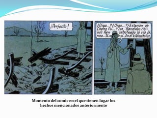 Momento del comic en el que tienen lugar los
hechos mencionados anteriormente

 