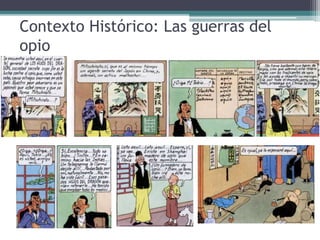 Contexto Histórico: Las guerras del
opio
 