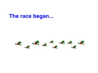 The race began... 