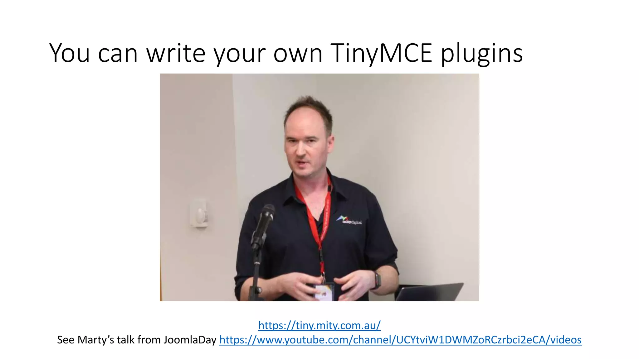 You can write your own TinyMCE plugins
https://tiny.mity.com.au/
See Marty’s talk from JoomlaDay https://www.youtube.com/channel/UCYtviW1DWMZoRCzrbci2eCA/videos
 
