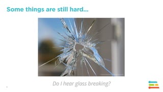6
Some things are still hard...
https://www.pxfuel.com/en/free-photo-ovxox
Do I hear glass breaking?
 