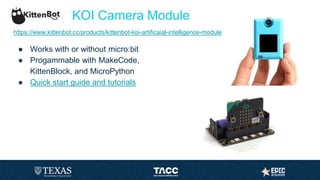 ai camera koi guide - 06 koi micropython programming... Combining Machine Learning with Physical Computing - June 2023 | PPTX
