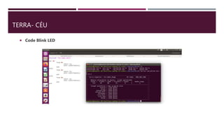 TERRA- CÉU
 Code Blink LED
 