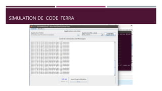 SIMULATION DE CODE TERRA
 