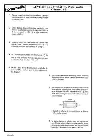 ATIVIDADE DE MATEMÁTICA Prof.: Heráclito
                            Cilindros- 2012




                                                          1
tioheraclito
 