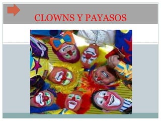 CLOWNS Y PAYASOS
 