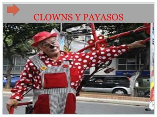 CLOWNS Y PAYASOS
 