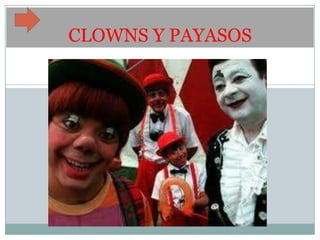 CLOWNS Y PAYASOS
 
