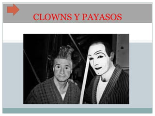 CLOWNS Y PAYASOS
 