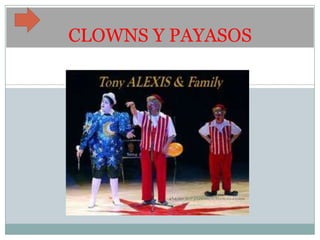 CLOWNS Y PAYASOS
 