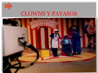 CLOWNS Y PAYASOS
 