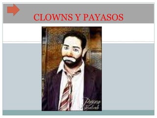 CLOWNS Y PAYASOS
 