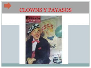 CLOWNS Y PAYASOS
 