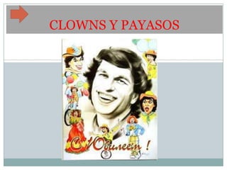 CLOWNS Y PAYASOS
 