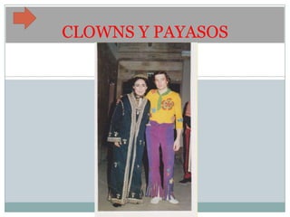 CLOWNS Y PAYASOS
 