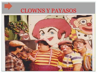 CLOWNS Y PAYASOS
 