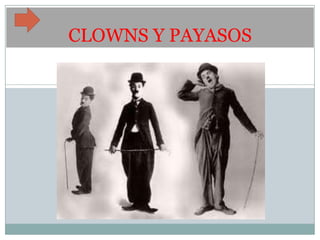 CLOWNS Y PAYASOS
 