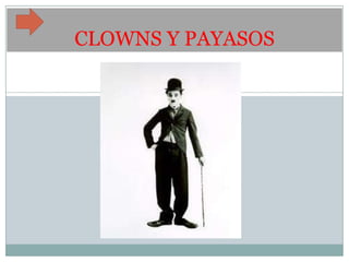 CLOWNS Y PAYASOS
 