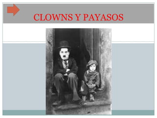 CLOWNS Y PAYASOS
 