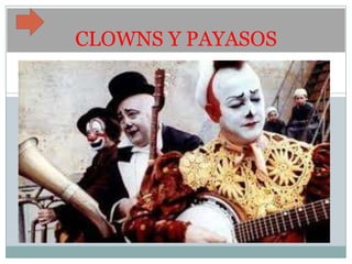 CLOWNS Y PAYASOS
 