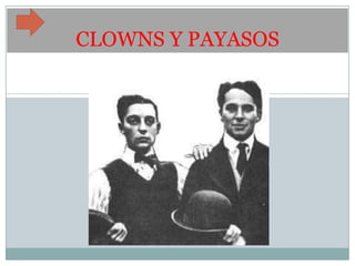 CLOWNS Y PAYASOS
 