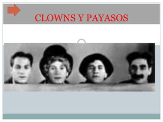 CLOWNS Y PAYASOS
 