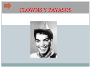 CLOWNS Y PAYASOS
 