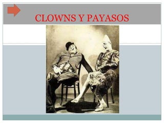 CLOWNS Y PAYASOS
 