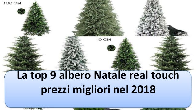 Alberi Di Natale Prezzi.La Top 9 Albero Natale Real Touch Prezzi Migliori Nel 2018