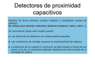 Detectores de proximidad
capacitivos
 
