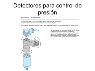 Detectores para control de
presión
 