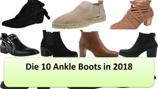 Die 10 Ankle Boots in 2018
 