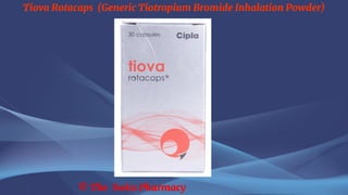 Tiova Rotacaps (Generic Tiotropium Bromide Inhalation Powder)
© The Swiss Pharmacy
 