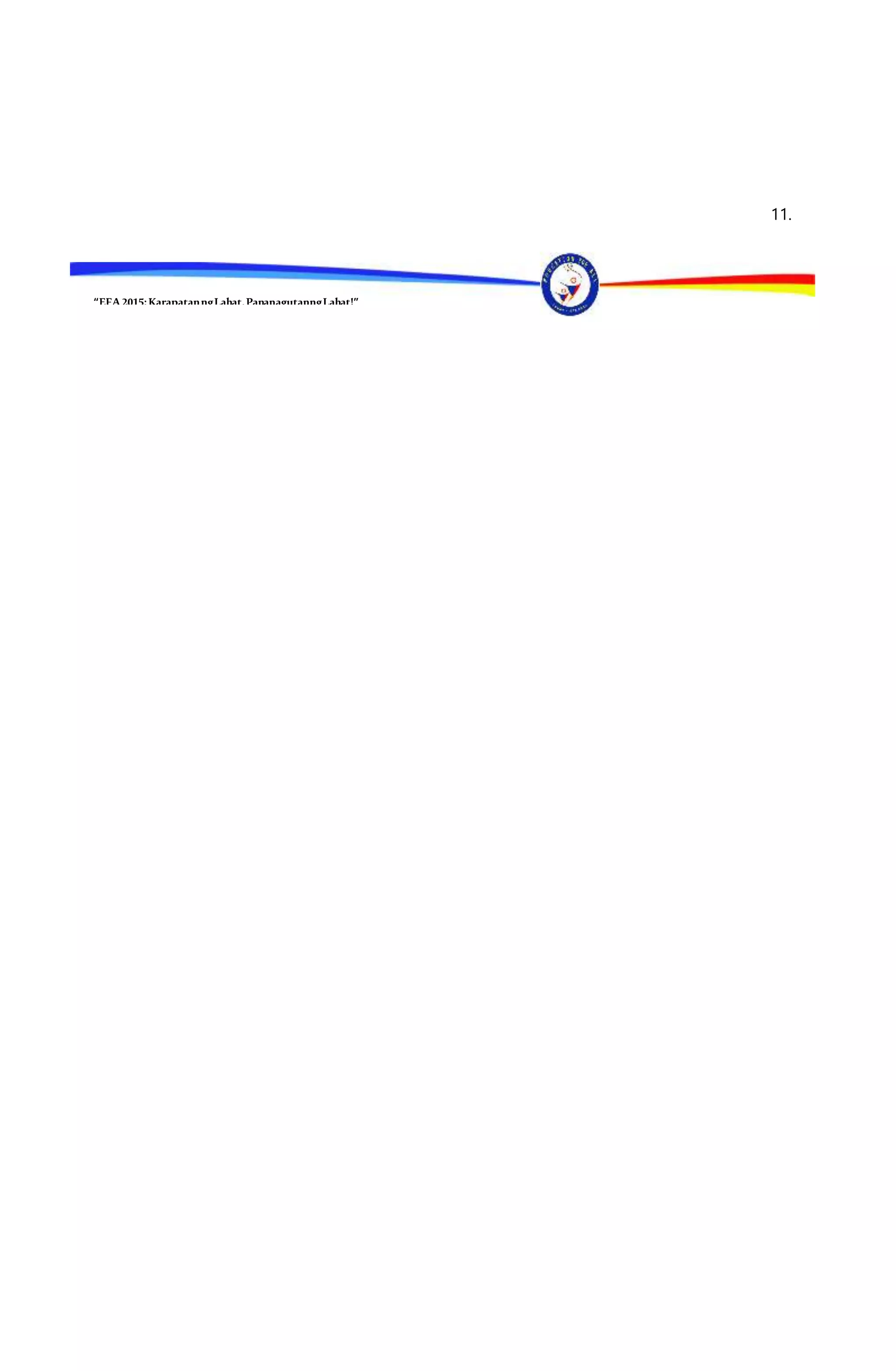 “EFA2015:KarapatanngLahat,PananagutanngLahat!”
11.
 