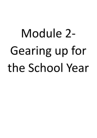 Module 2-
Gearing up for
the School Year
 