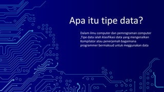 Tipe data dan operator | PPTX image.