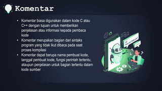 TIPE DATA, IDENTIFIER, VARIABEL, DAN KOMETAR C++ IRSYANDI SYAM.pptx