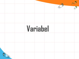 Variabel
 