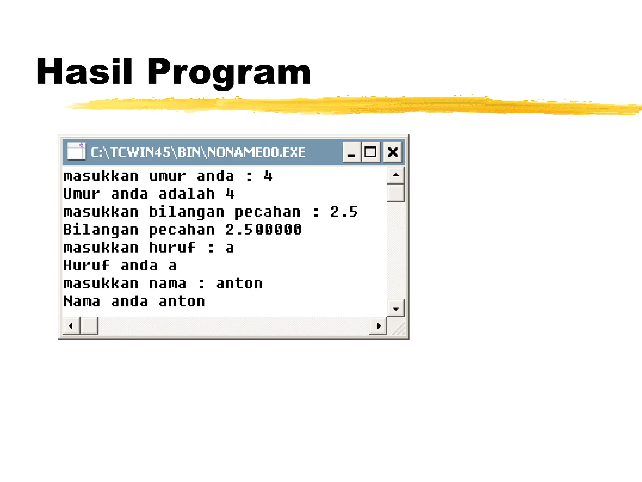 Hasil Program
 