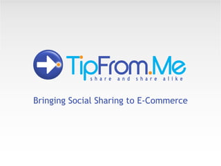 Bringing Social Sharing to E-Commerce 