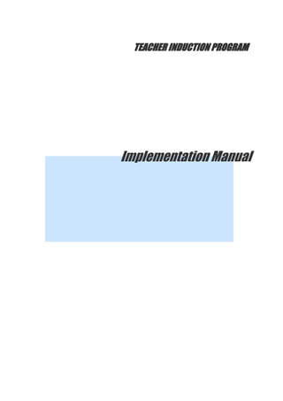 TEACHER INDUCTION PROGRAM
Implementation Manual
 